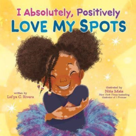 Book cover of: I Absolutely, Positively Love My Spots. By: Lidya C. Moore