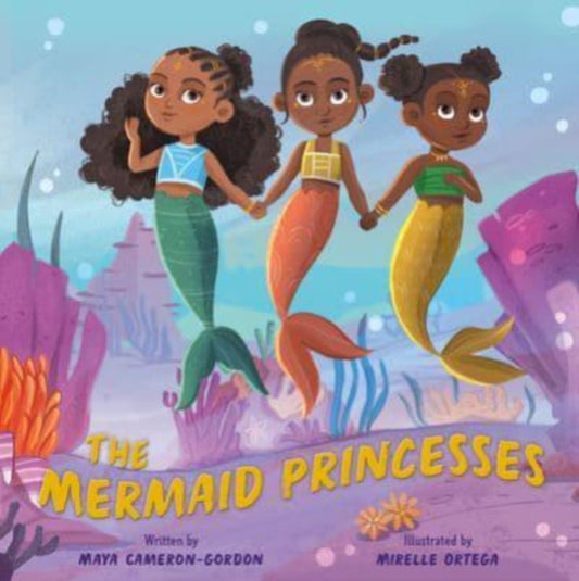 Book cover of: Mermaid Princesses. By: Maya Cameron-Gordon