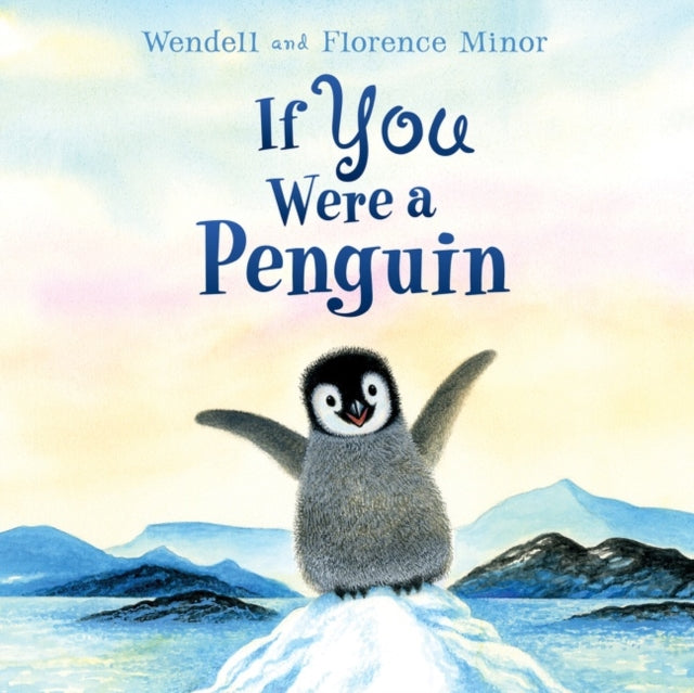 Book cover of: If You Were a Penguin Board Book. By: Florence Minor