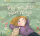 Book cover of: My Thoughts Have Wings. By: Maggie Smith