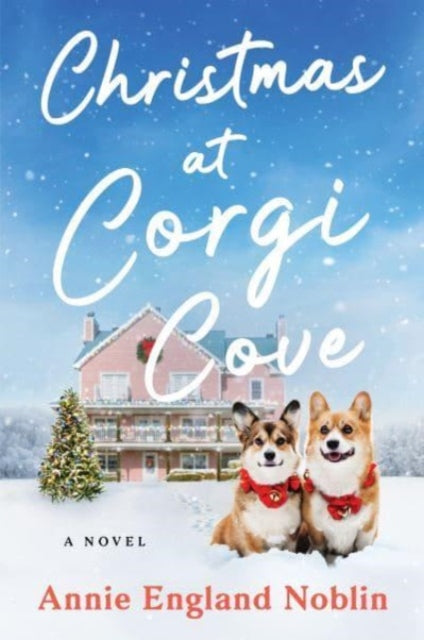 Book cover of: Christmas at Corgi Cove. By: Annie England Noblin