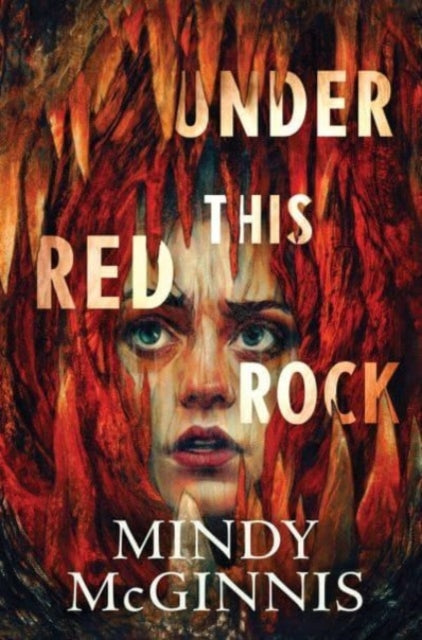 Book cover of: Under This Red Rock. By: Mindy McGinnis