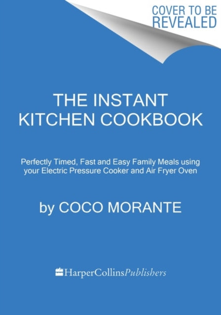 Book cover of: Instant Kitchen Cookbook. By: Coco Morante