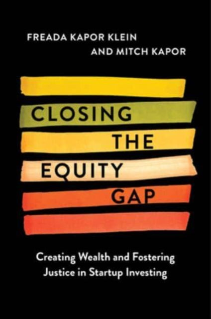 Book cover of: Closing the Equity Gap. By: Freada Kapor Klein