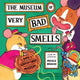 Book cover of: Museum of Very Bad Smells. By: Monica Arnaldo