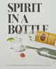 Book cover of: Spirit in a Bottle. By: Tito's Handmade Tito's Handmade Vodka