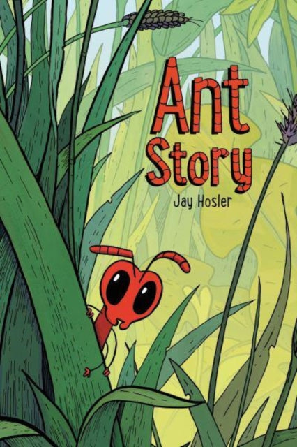 Book cover of: Ant Story. By: Jay Hosler
