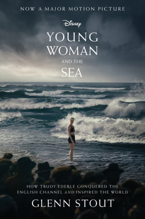 Young Woman and the Sea, How Trudy Ederle Conquered the English Channel and Inspired the World