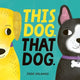 Book cover of: This Dog. That Dog.. By: Jade Orlando