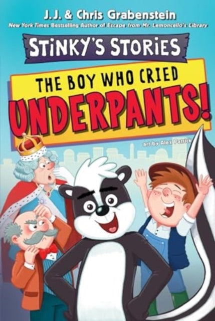 Book cover of: Stinky's Stories #1: The Boy Who Cried Underpants!. By: Chris Grabenstein