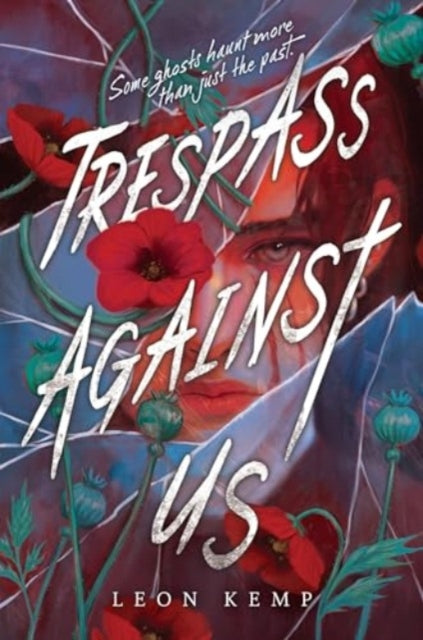 Book cover of: Trespass Against Us. By: Leon Kemp