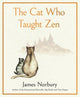 Book cover of: Cat Who Taught Zen. By: James Norbury