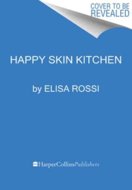 Book cover of: Happy Skin Kitchen. By: Elisa Rossi