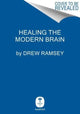 Book cover of: Healing the Modern Brain. By: Drew Ramsey