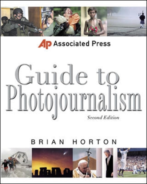 Book cover of: Associated Press Guide to Photojournalism. By: Brian Horton