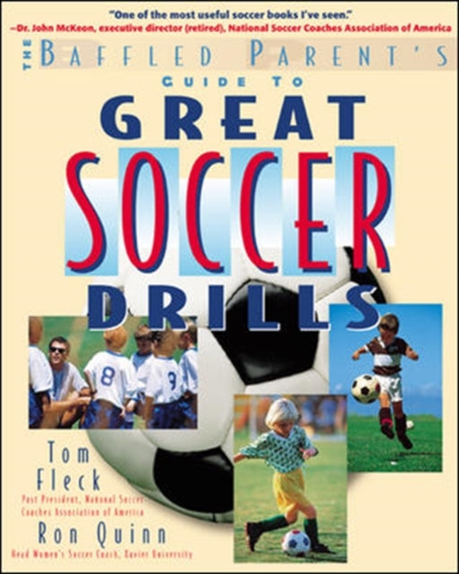 Book cover of: Baffled Parent's Guide to Great Soccer Drills. By: Thomas Fleck