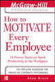 Book cover of: How to Motivate Every Employee