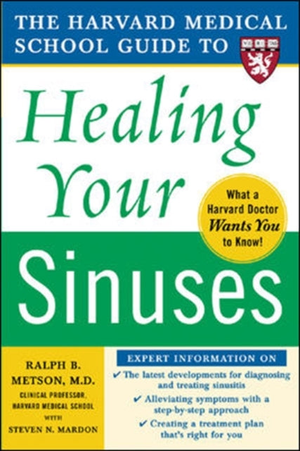 Book cover of: Harvard Medical School Guide to Healing Your Sinuses. By: Ralph Metson