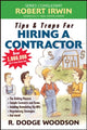 Book cover of: Tips & Traps for Hiring a Contractor. By: R. Dodge Woodson