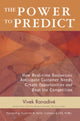 Book cover of: Power to Predict: How Real Time Businesses Anticipate Customer Needs, Create Opportunities, and Beat the Competition