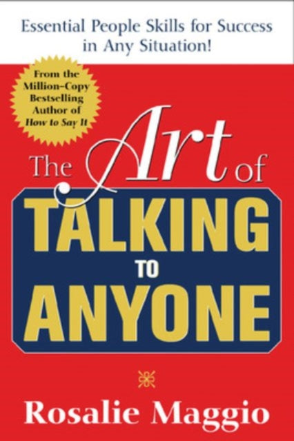 Book cover of: Art of Talking to Anyone: Essential People Skills for Success in Any Situation. By: Rosalie Maggio