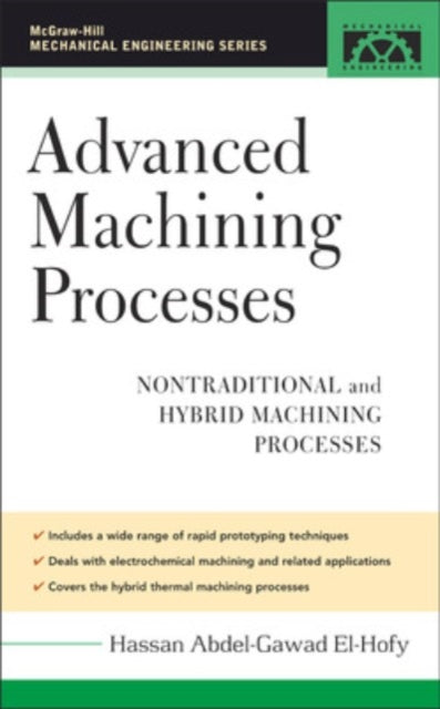 Book cover of: Advanced Machining Processes. By: Hassan Abdel-Gawad El-Hofy