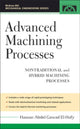 Book cover of: Advanced Machining Processes. By: Hassan Abdel-Gawad El-Hofy