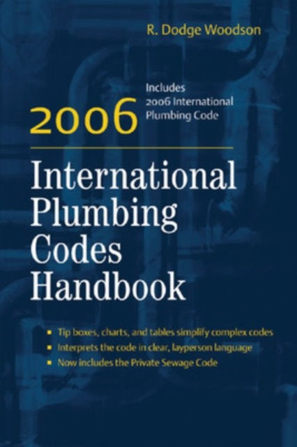 Book cover of: 2006 International Plumbing Codes Handbook. By: R. Dodge Woodson