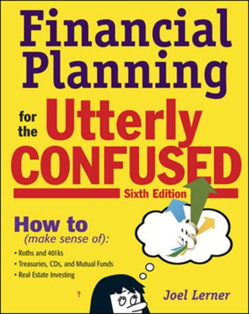 Book cover of: Financial Planning for the Utterly Confused. By: Joel J. Lerner