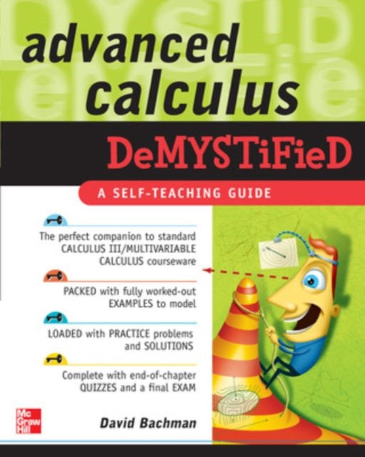 Book cover of: Advanced Calculus Demystified. By: David Bachman