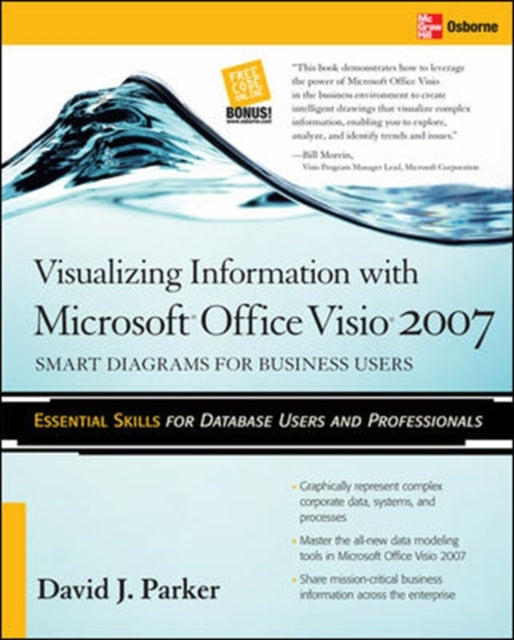 Book cover of: Visualizing Information with Microsoft® Office Visio® 2007. By: David J. Parker