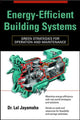 Book cover of: Energy-Efficient Building Systems. By: Lal Jayamaha
