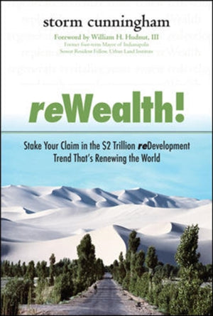 ReWealth!: Stake Your Claim in the $2 Trillion Development Trend That's Renewing the World