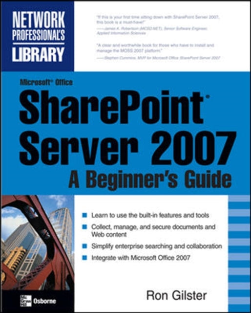 Book cover of: Microsoft® Office SharePoint® Server 2007: A Beginner's Guide. By: Ron Gilster