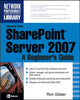 Book cover of: Microsoft® Office SharePoint® Server 2007: A Beginner's Guide. By: Ron Gilster
