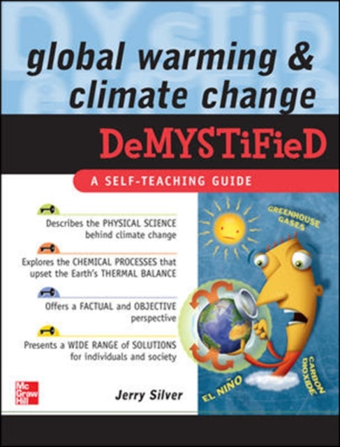 Book cover of: Global Warming and Climate Change Demystified. By: Jerry Silver