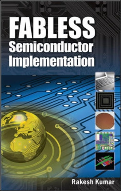 Book cover of: Fabless Semiconductor Implementation. By: Rakesh Kumar
