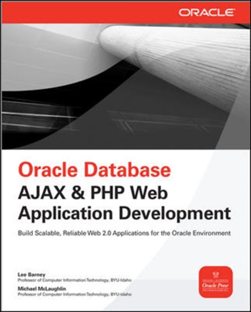 Book cover of: Oracle Database Ajax & PHP Web Application Development. By: Lee Barney