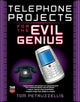 Book cover of: Telephone Projects for the Evil Genius. By: Thomas Petruzzellis