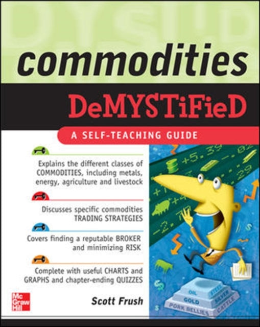 Book cover of: Commodities Demystified. By: Scott P. Frush