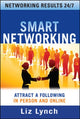 Book cover of: Smart Networking: Attract a Following In Person and Online