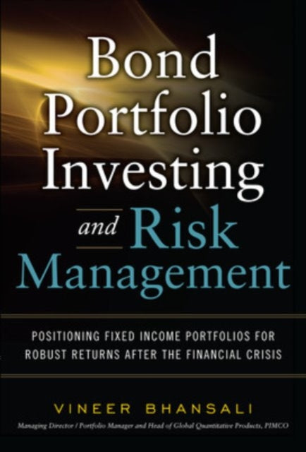 Book cover of: Bond Portfolio Investing and Risk Management. By: Vineer Bhansali