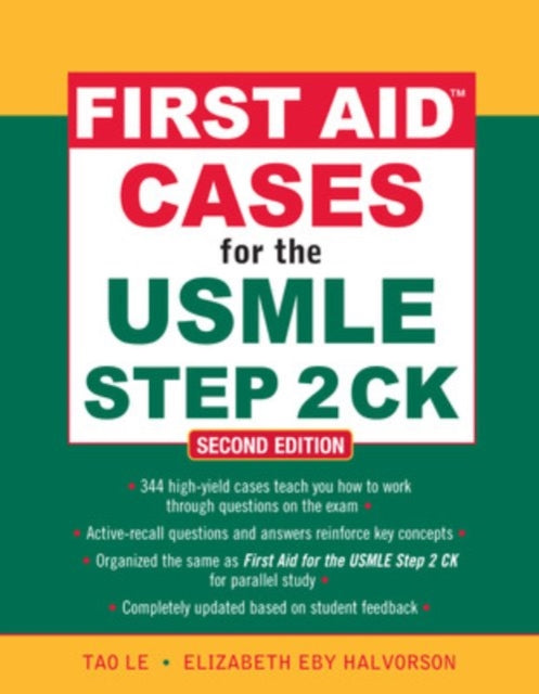 Book cover of: First Aid Cases for the USMLE Step 2 CK, Second Edition. By: Tao Le