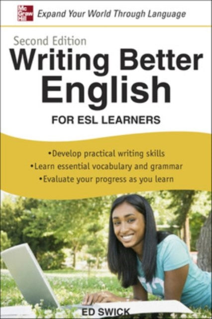 Book cover of: Writing Better English for ESL Learners, Second Edition. By: Edward Swick