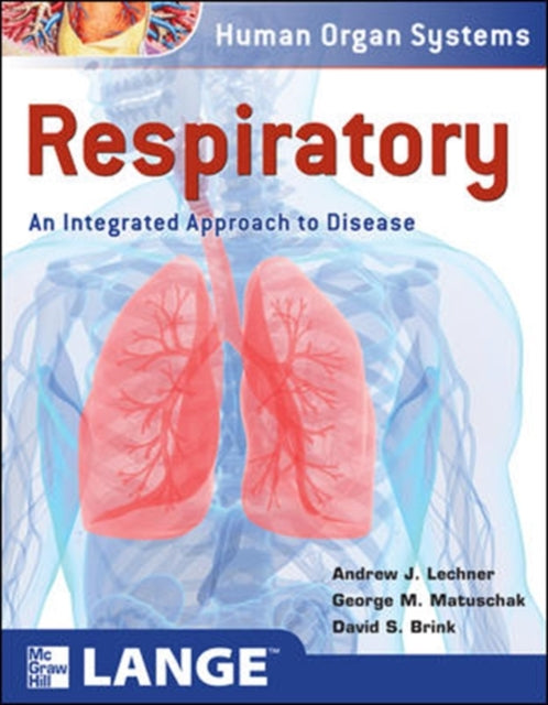 Book cover of: Respiratory: An Integrated Approach to Disease. By: Andrew Lechner