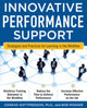 Book cover of: Innovative Performance Support:  Strategies and Practices for Learning in the Workflow