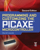 Book cover of: Programming and Customizing the PICAXE Microcontroller 2/E. By: David Lincoln