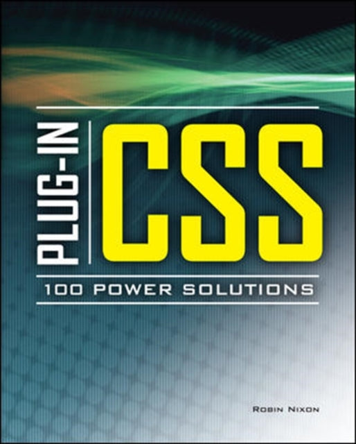 Book cover of: Plug-In CSS 100 Power Solutions. By: Robin Nixon