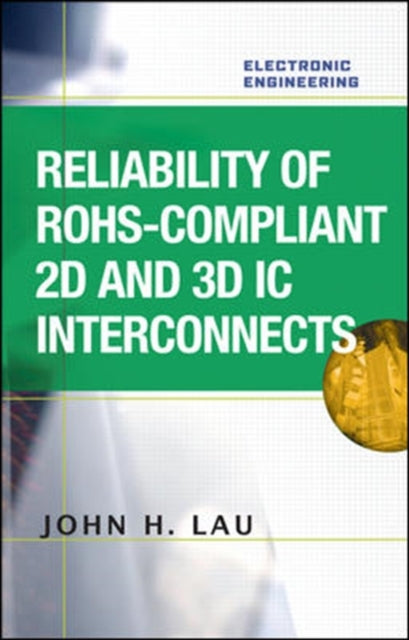 Book cover of: Reliability of RoHS-Compliant 2D and 3D IC Interconnects