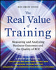 Book cover of: Real Value of Training: Measuring and Analyzing Business Outcomes and the Quality of ROI. By: Ron Stone